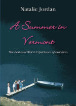 A Summer In Vermont: The best and worst experience of our lives