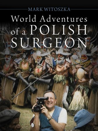 World Adventures Of A Polish Surgeon