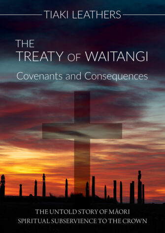 The Treaty Of Waitangi: Covenants And Consequences